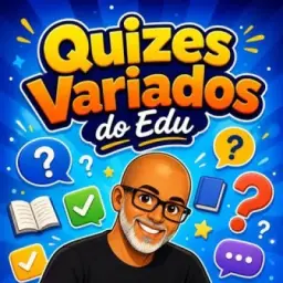 Quizes Variados do Edu