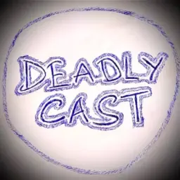 DeadlyCasT